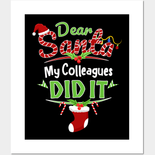 Dear Santa My Colleagues Did It Coworker Christmas Posters and Art